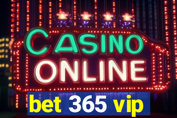 bet 365 vip